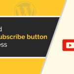 How to add YouTube subscribe button in WordPress