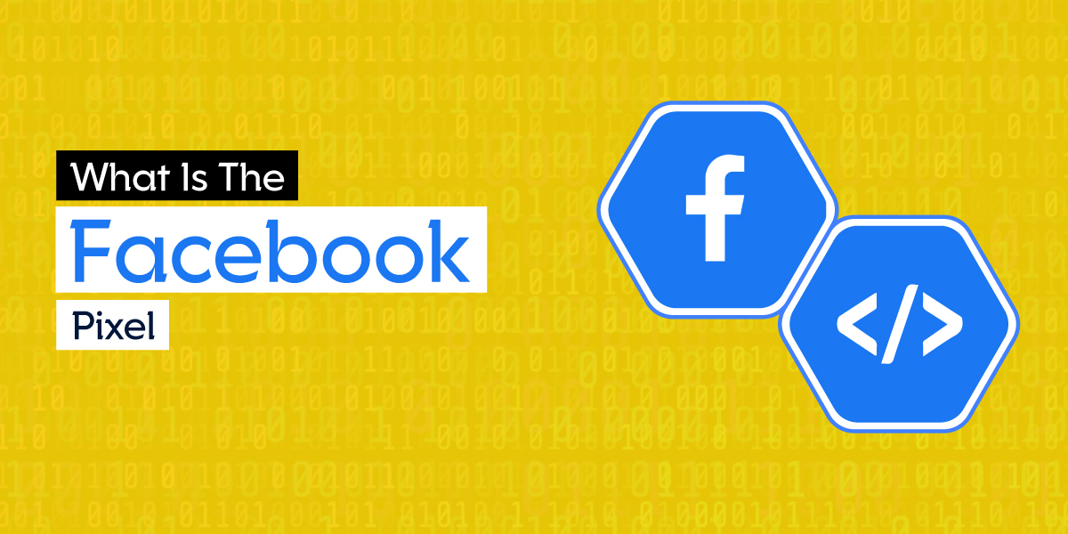 What Is The Facebook Pixel 