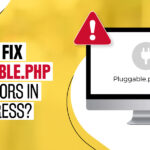 Pluggable.php File Errors in WordPress