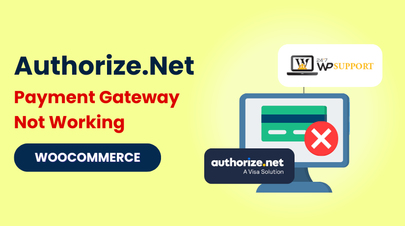 Authorize.Net Payment Gateway Not Working on WooCommerce