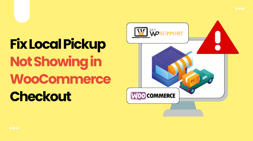 How to Fix Local Pickup Not Showing for Specific Addresses in WooCommerce