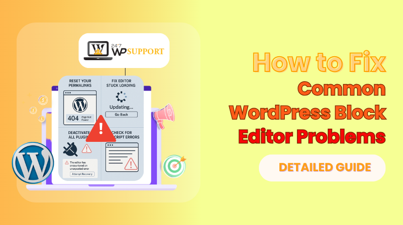 Common WordPress Block Editor Problems and How to Fix Them