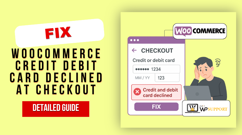 Fix WooCommerce Credit and Debit Card Declined Checkout Issue