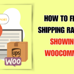 How to Fix UPS Shipping Rates Not Showing in WooCommerce