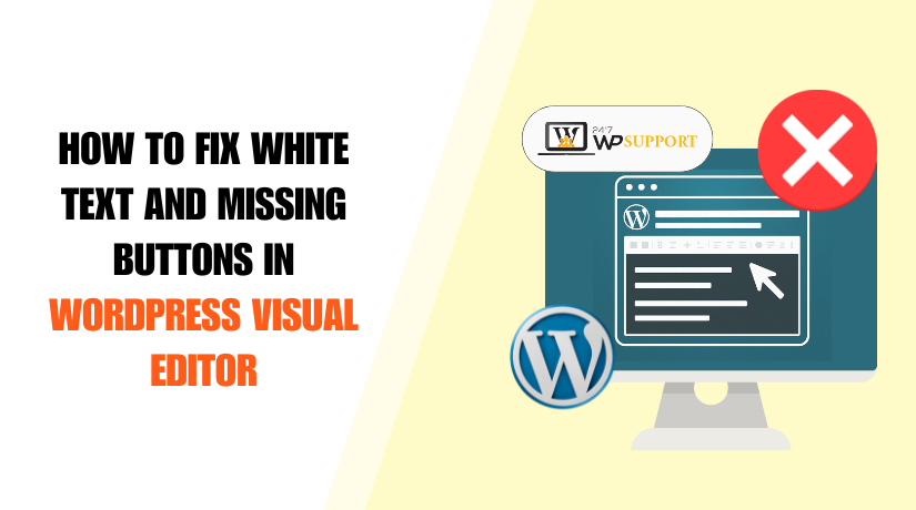 How to Fix White Text and Missing Buttons in WordPress Visual Editor 