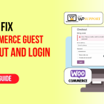 How to Fix WooCommerce Guest Checkout & Login Issues