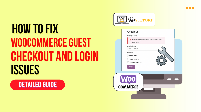 How to Fix WooCommerce Guest Checkout & Login Issues