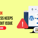 How to Fix WordPress Keeps Logging Out Issue