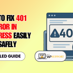 How to Fix 401 Error in WordPress