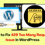 How to Fix 429 Too Many Requests Issue in WordPress