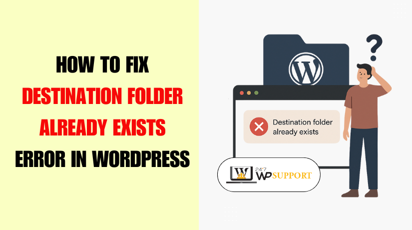 How to Fix Destination Folder Already Exists Error in WordPress 