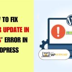 How to Fix ‘Another Update in Process’ Error in WordPress