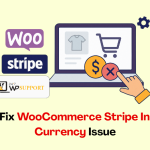 Incorrect Currency Settings in WooCommerce Stripe How to Fix