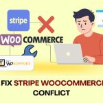 Resolving Plugin Conflicts with Stripe Payment Gateway in WooCommerce