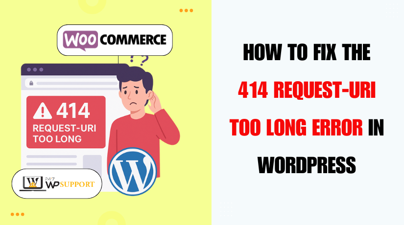 How to Fix '414 Request-URI Too Long' Error in WordPress