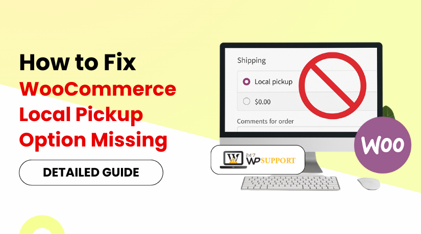 How to Fix WooCommerce Local Pickup Option Missing