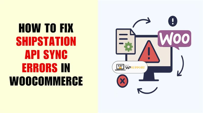 Fix ShipStation API Sync Errors in WooCommerce