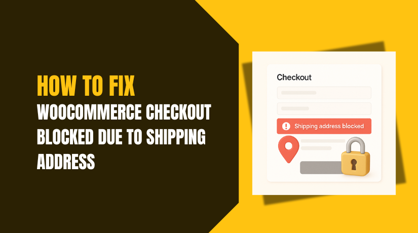 WooCommerce Checkout Blocked Due to Shipping Address