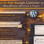 Add Google Calendar to WordPress Without a Plugin