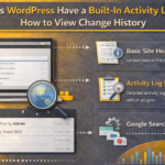 Does WordPress Have a Built-In Activity Log
