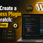 Create a WordPress Plugin from Scratch