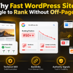 Why Fast WordPress Sites Struggle to Rank Without Off-Page SEO