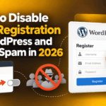 Disable User Registration in WordPress and Block Spam
