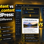 the_content vs get_the_content in WordPress
